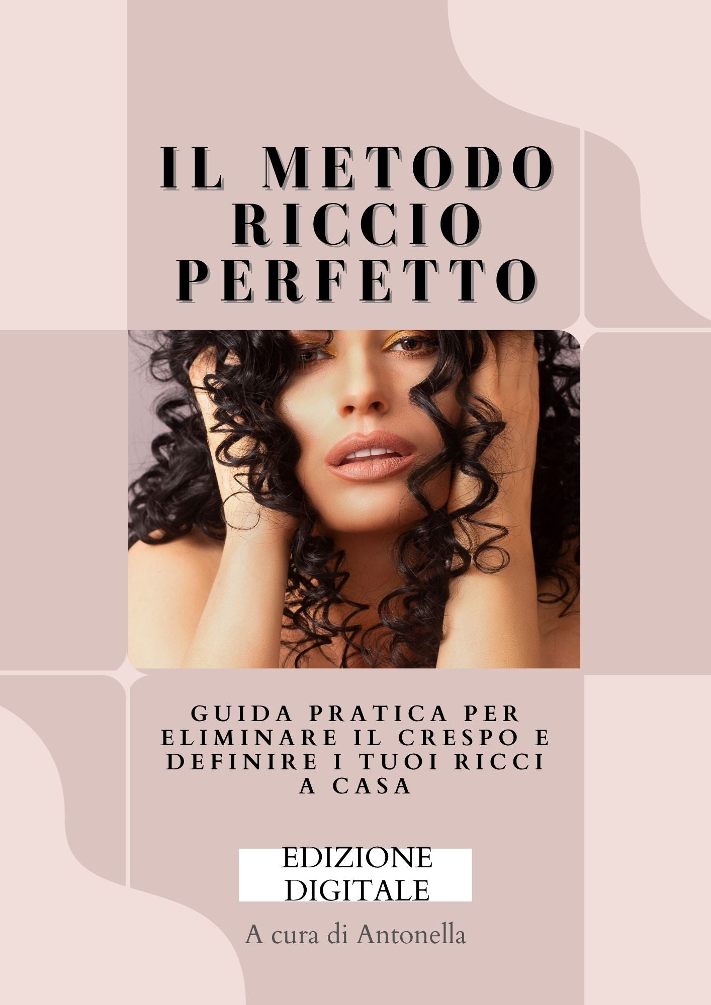 Ricci Definiti Senza Crespo – Il Metodo Riccio Perfetto